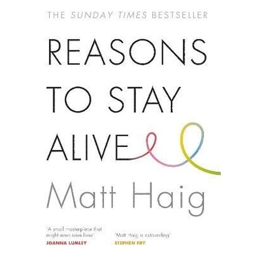 REASONS TO STAY ALIVE - MATT HAIG
