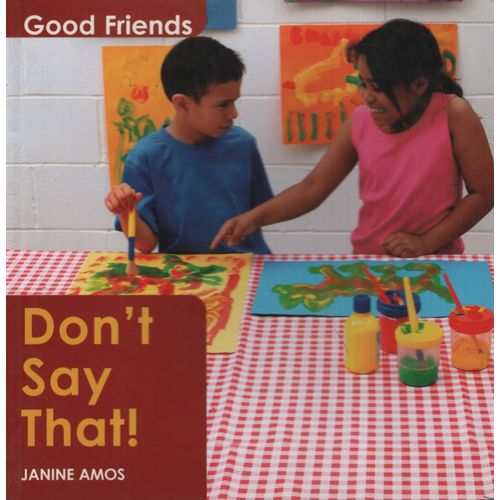 DONïT SAY THAT! - GOOD FRIENDS