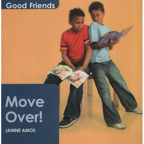MOVE OVER! - GOOD FRIENDS MOVE OVER! - GOOD FRIENDS