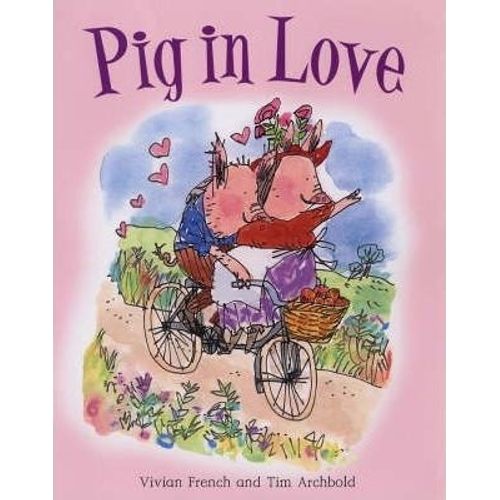 PIG IN LOVE - PICTURE BOOKS PIG IN LOVE - PICTURE BOOKS
