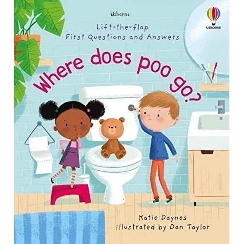 WHERE DOS POO GO? - LIFT-THE-FLAP FIRST QUESTIONS AND ANSWER