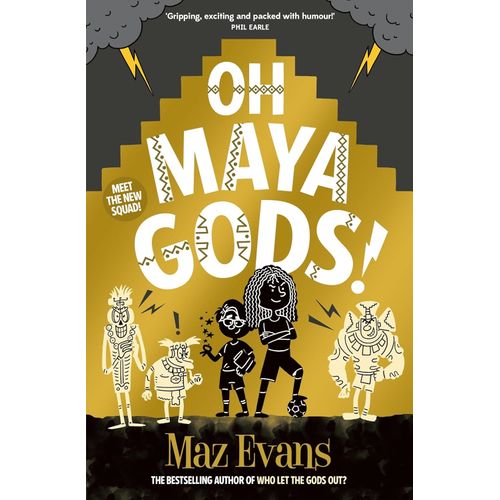 OH MAYA GODS! - GODS SQUAD 1 - MAZ EVANS