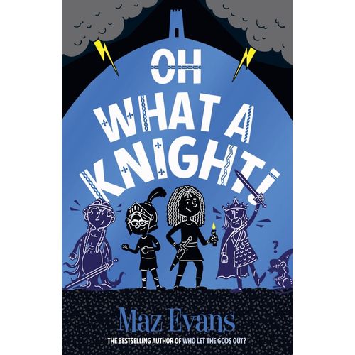 OH WHAT A KNIGHT! - GODS SQUAD 3 - MAZ EVANS