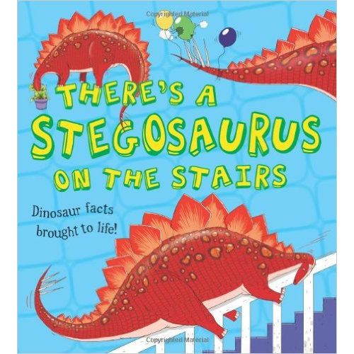 THERE'S A STEGOSAURUS IN THE STAIRS