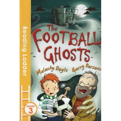 THE FOOTBALL GHOST - READING LADDER LEVEL 3