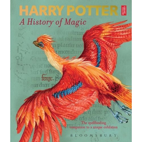 HARRY POTTER A HISTORY OF MAGIC - THE BOOK OF THE EXHIBITION