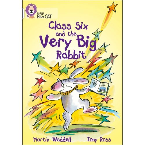 CLASS SIX AND THE VERY BIG RABBIT - BIG CAT 10 / WHITE - MAR