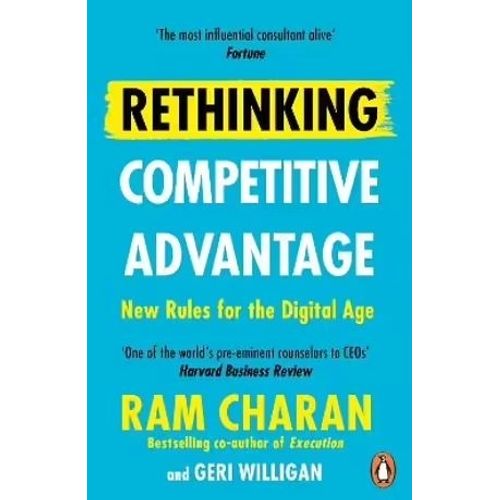 RETHINKING THE COMPETITIVE ADVANTAGE - RAM CHARAN