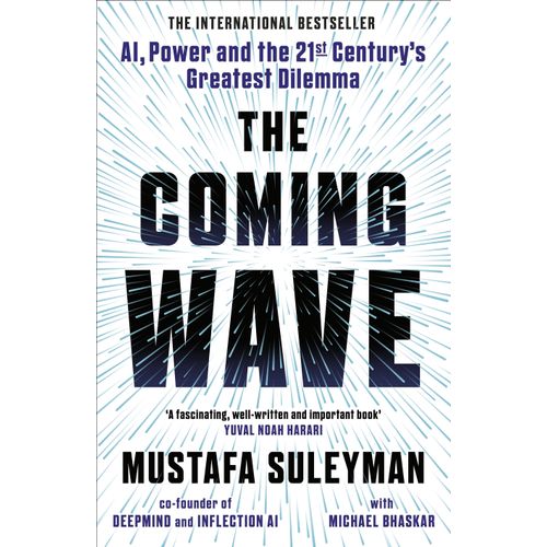 THE COMING WAVE - MUSTAFA SULEYMAN - MICHAEL BHASKAR