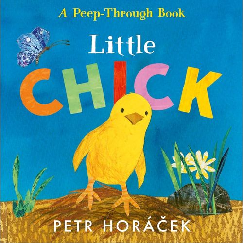 LITTLE CHICK - A PEEP-THROUGH BOOK - PETR HORACEK