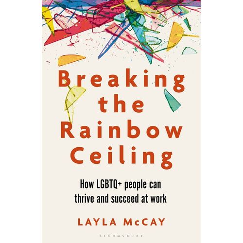 BREAKING THE RAINBOW CEILING - LAYLA MCCAY
