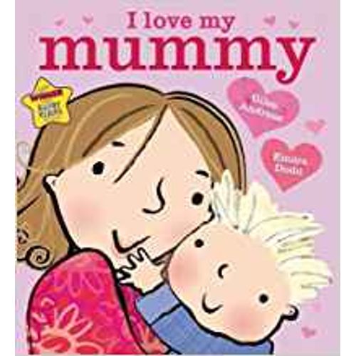 I LOVE MY MUMMY I LOVE MY MUMMY
