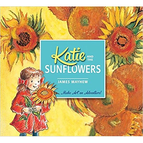 KATIE AND THE SUNFLOWERS - JAMES MAYHEW