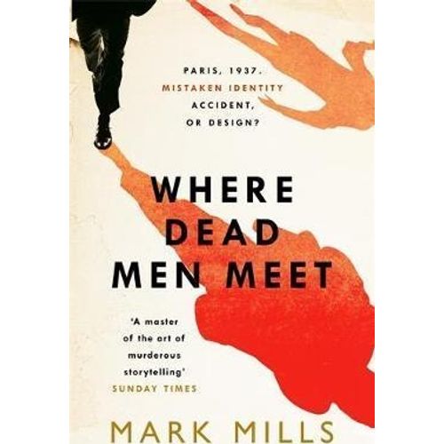 WHERE DEAD MEN MEET - MARK MILLS