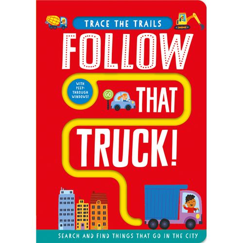 FOLLOW THAT TRUCK! - TRACE THE TRAILS - BOARD BOOK
