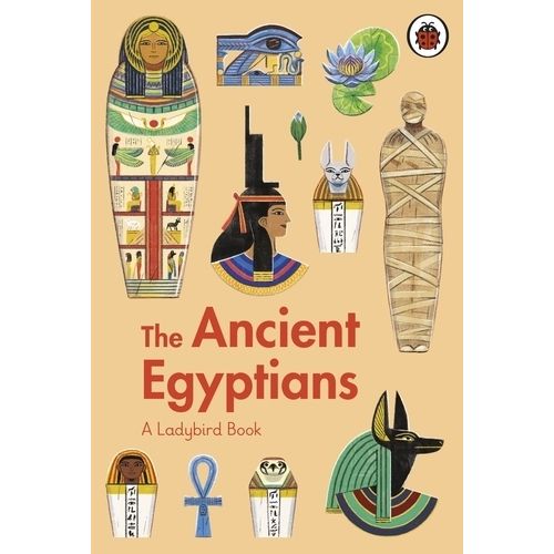 THE ANCIENT EGYPTIANS - A LADYBIRD BOOK