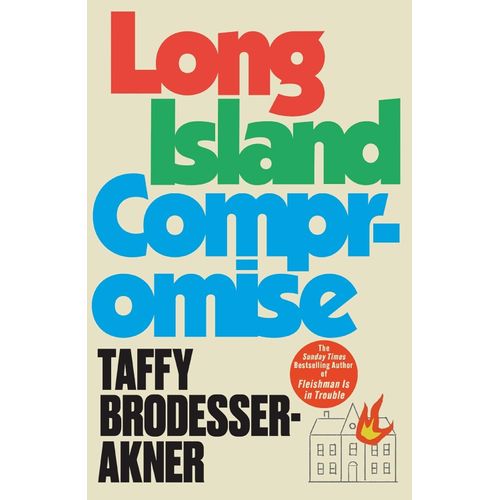 LONG ISLAND COMPROMISE - TAFFY BRODESSER-AKNER