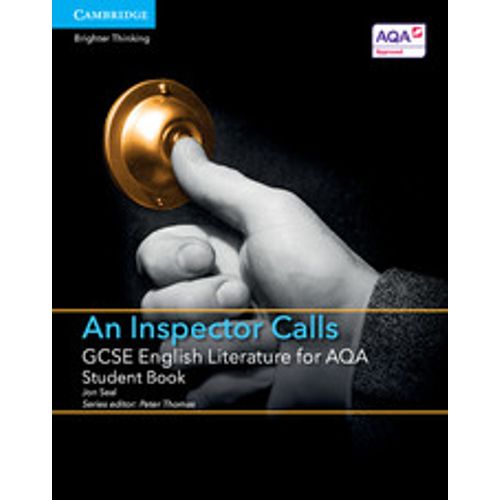 GCSE ENGLISH LITERATURE FOR AQA AN INSPECTOR CALLS