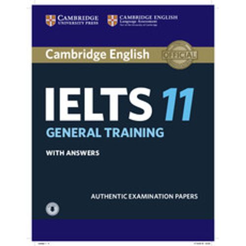 CAMBRIDGE IELTS 11 GENERAL TRAINING - STUDENT'S BOOK WITH KE