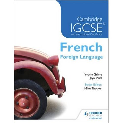 CAMBRIDGE IGCSE FRENCH FOREIGN LANGUAGE