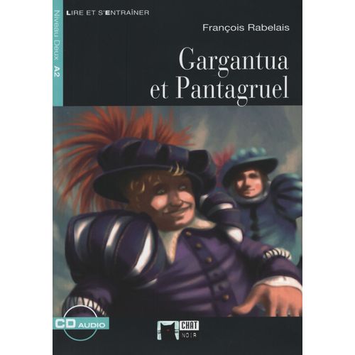 GARGANTUA ET PANTAGRUEL + AUDIO CD - LIRE ET S'ENTRAINER 2