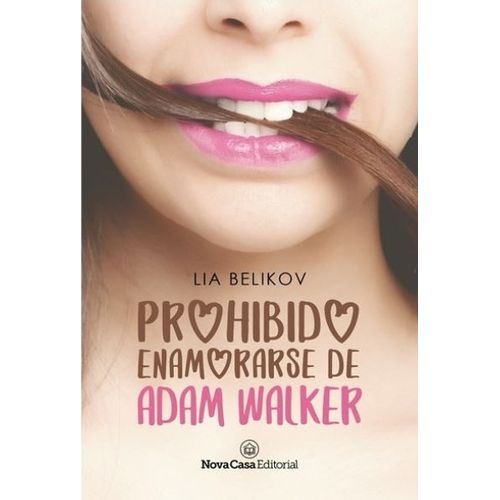 PROHIBIDO ENAMORARSE DE ADAM WALKER - BELIKOV