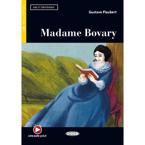 MADAME BOVARY - LIRE ET S'ENTRAINER - NIVEAU TROIS B1 (AUDIO
