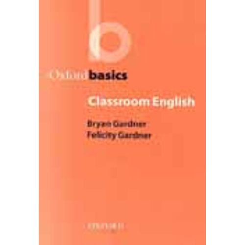CLASSROOM ENGLISH - OXFORD BASICS