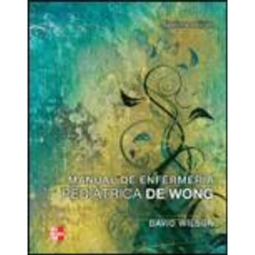 MANUAL DE ENFERMERIA PEDIATRICA DE WONG (7MA.EDICION)
