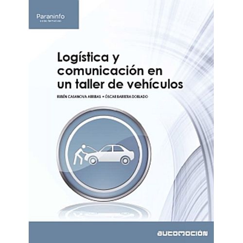 LOGISTICA Y COMUNICACION EN UN TALLER DE VEHICULOS