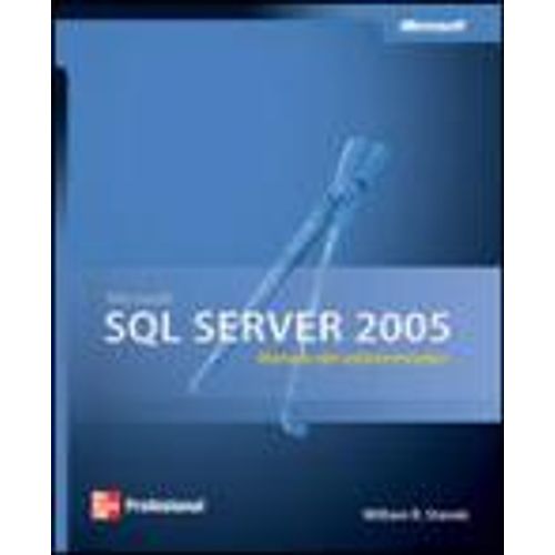 MICROSOFT SQL SERVER 2005: MANUAL DEL ADMINISTRADOR
