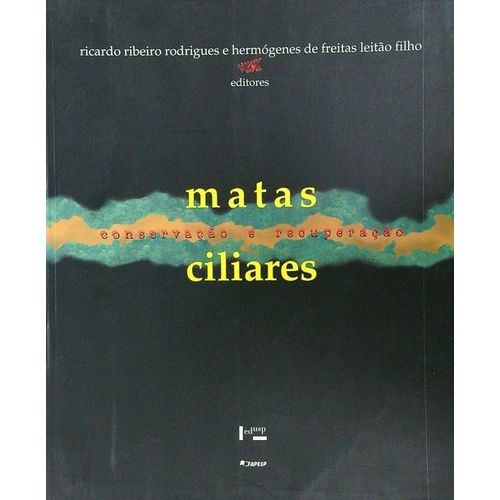 MATAS CILIARES - CONSERVAÇAO E RECUPERAÇAO