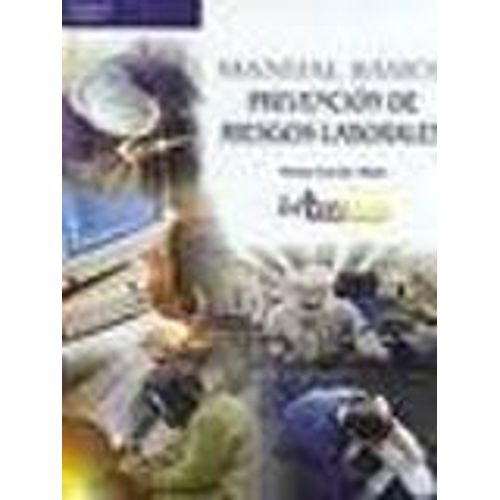 PREVENCION DE RIESGOS LABORALES: MANUAL BASICO (1RA.EDICION)