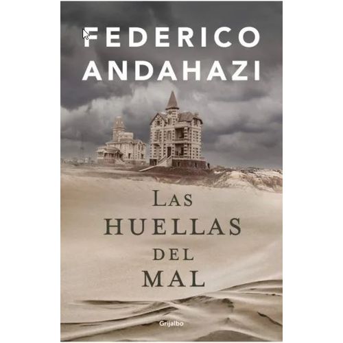 LAS HUELLAS DEL MAL - FEDERICO ANDAHAZI