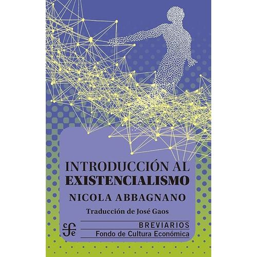 INTRODUCCION AL EXISTENCIALISMO - NICOLA ABBAGNANO