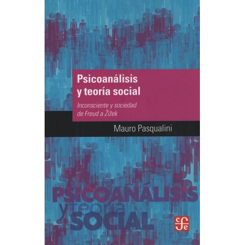 PSICOANALISIS Y TEORIA SOCIAL - MAURO PASQUALINI