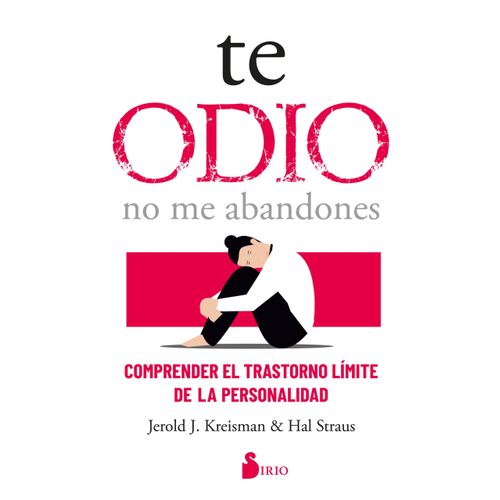 TE ODIO - NO ME ABANDONES - JEROLD J. KREISMAN - HAL STRAUS