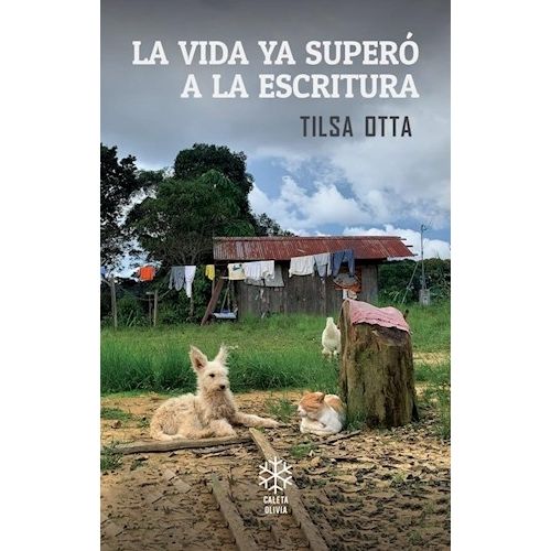 LA VIDA YA SUPERO A LA ESCRITURA - TILSA OTTA LA VIDA YA SUPERO A LA ESCRITURA - TILSA OTTA