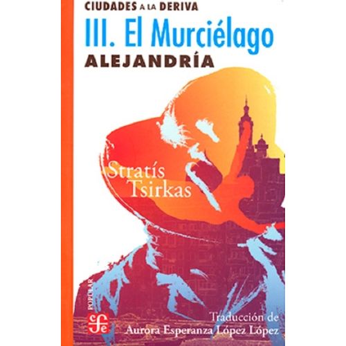 CIUDADES A LA DERIVA III. EL MURCIELAGO - ALEJANDRIA - STRAT