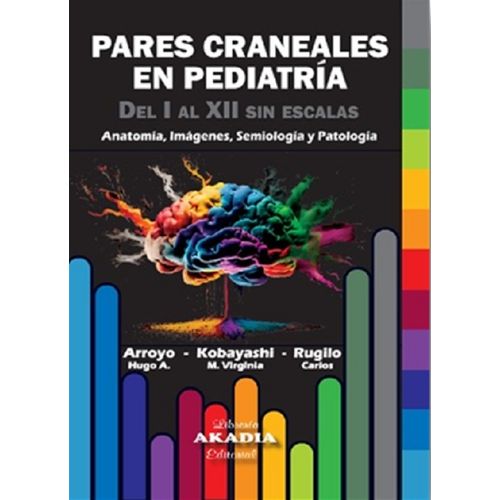 PARES CRANEALES EN PEDIATRIA - HUGO A. ARROYO - VIRGINIA KOB