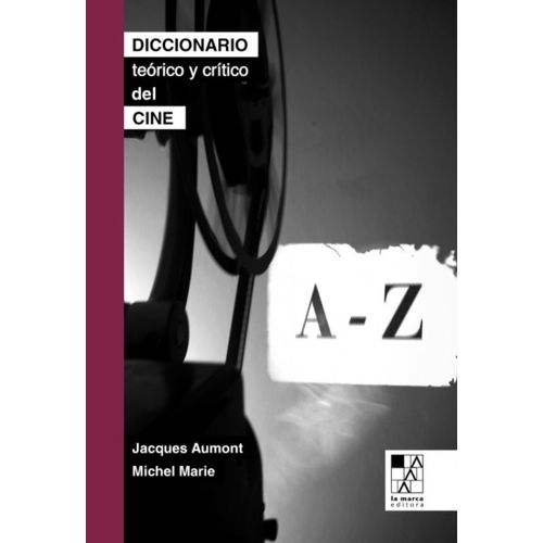 DICCIONARIO TEORICO Y CRITICO DE CINE - JACQUES AUMONT - MIC