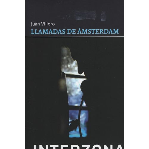 LLAMADAS DE AMSTERDAM - JUAN VILLORO