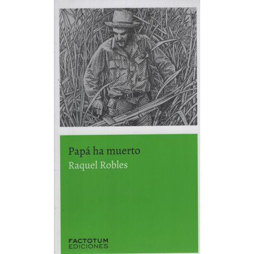 PAPA HA MUERTO - RAQUEL ROBLES