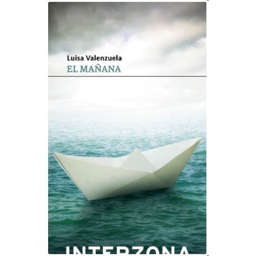 EL MAÑANA  - LUISA VALENZUELA - INTERZONA