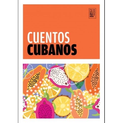 CUENTOS CUBANOS - CARDOSO / PIÑERA / YAÑEZ / ARENAS / JESUS