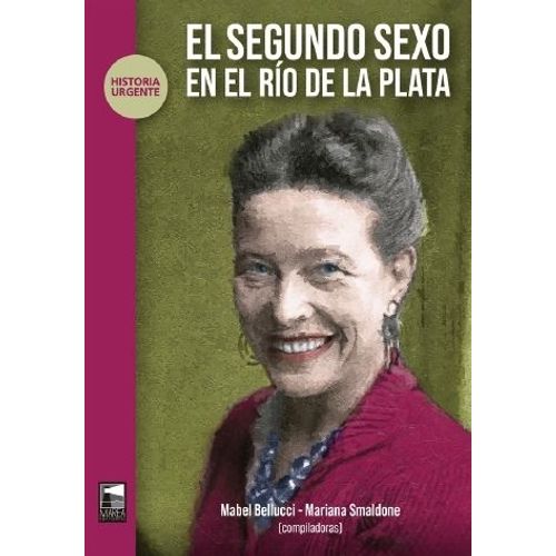 EL SEGUNDO SEXO EN EL RIO DE LA PLATA - BELLUCCI / SMALDONE