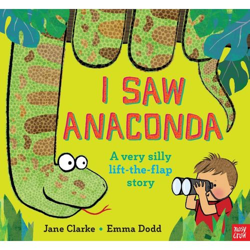 I SAW ANACONDA - LIFT-THE-FLAP HARDBACK