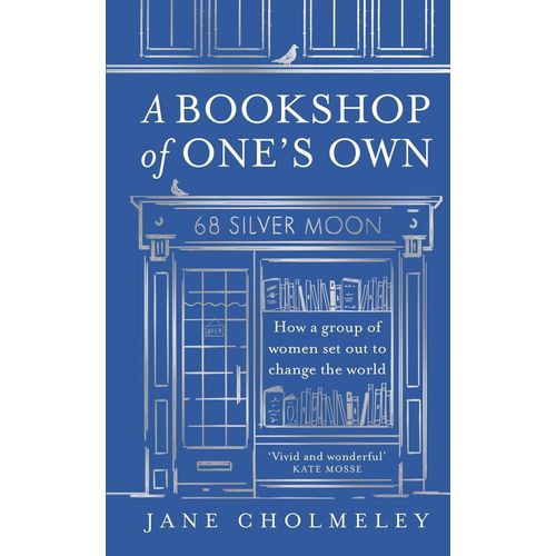 A BOOKSHOP OF ONE’S OWN - JANE CHOLMELEY