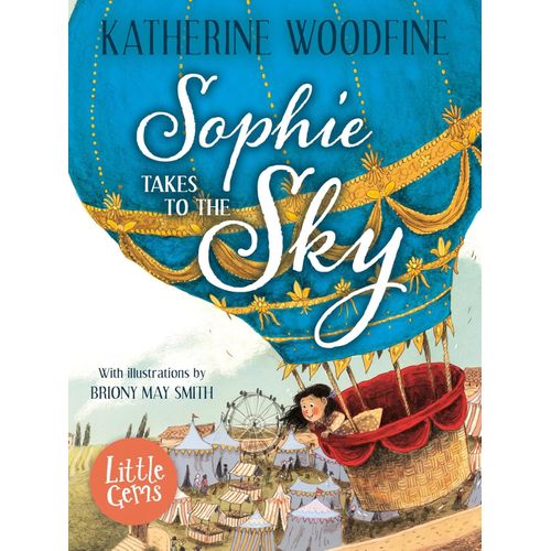 SOPHIE TAKES TO THE SKY - KATHERINE WOODFINE