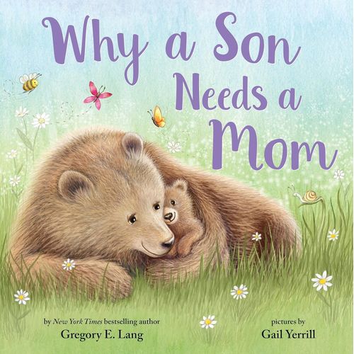 WHY A SON NEEDS A MOM - SUSANNA LEONARD-HILL